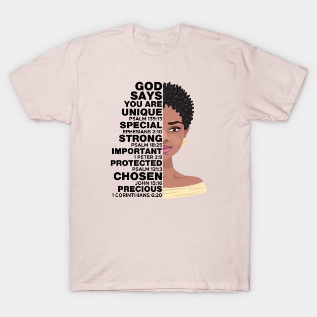 God Says You Are Black Women Strong Special Important Protected Chosed Precious T-Shirt by Teeium